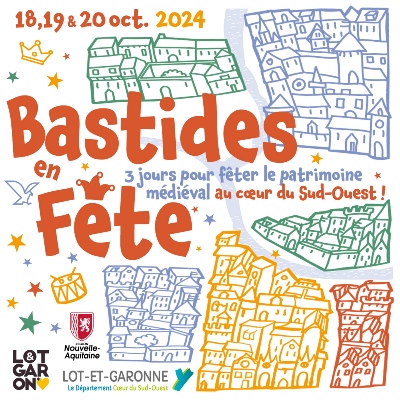 Bastides en Fête en Lot-et-Garonne 18, 19 et 20 octobre 2024